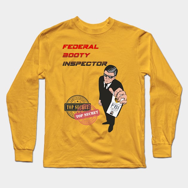 Federal booty inspector Long Sleeve T-Shirt by ms.fits